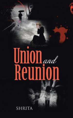 Union and Reunion de Aashya Khanduja