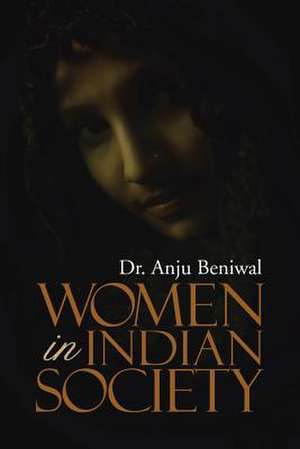 Women in Indian Society de Dr Anju Beniwal