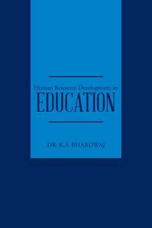 Human Resource Development in Education de Dr K. S. Bhardwaj