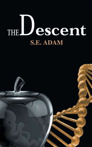 The Descent de S. E. Adam