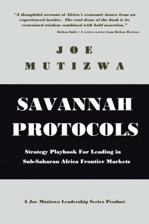 Savannah Protocols de Joe Mutizwa