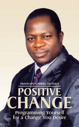 Positive Change de Onaolapo Gabriel Olusola