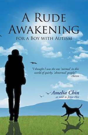 A Rude Awakening for a Boy with Autism de Amelia Chin