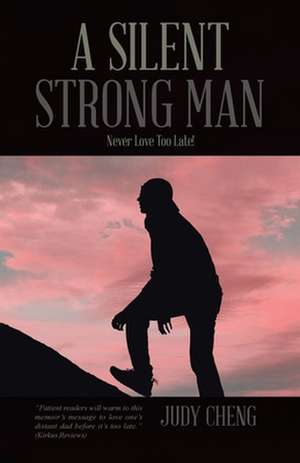 A Silent Strong Man de Judy Cheng