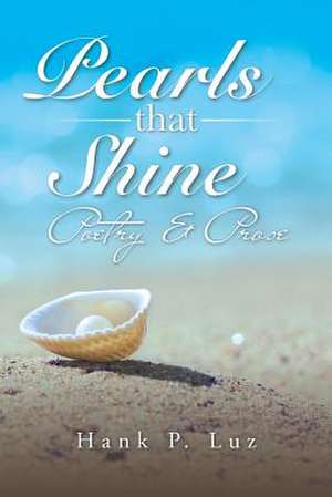 Pearls That Shine de Hank P. Luz