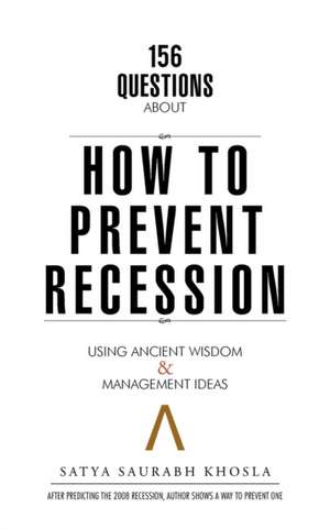 156 Questions about How to Prevent Recession de Satya Saurabh Khosla