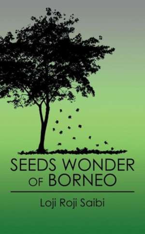 Seeds Wonder of Borneo de Loji Roji Saibi