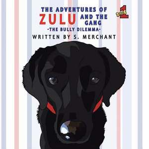 The Adventures of Zulu & the Gang de S. Merchant