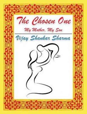 The Chosen One de Vijay Shankar Sharma