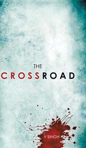 The Crossroad de V. Singh