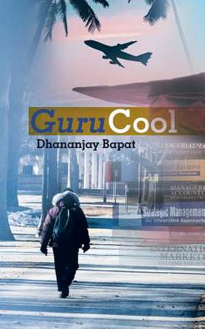 Gurucool de Dhananjay Bapat