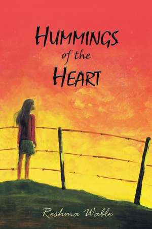 Hummings of the Heart de Reshma Wable