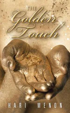 The Golden Touch de Hari Menon