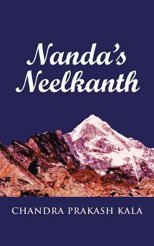 Nanda's Neelkanth de Chandra Prakash Kala