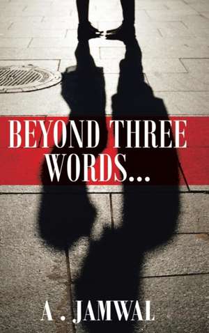 Beyond Three Words de A. Jamwal