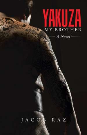 Yakuza My Brother de Jacob Raz