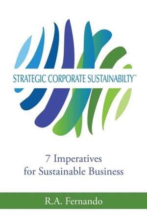 Strategic Corporate Sustainability de R. A. Fernando