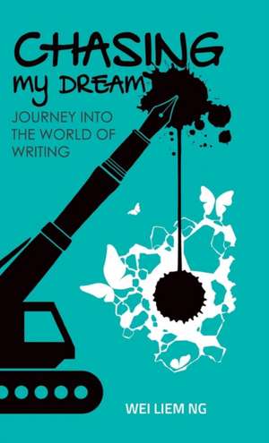 Chasing My Dream de Wei Liem Ng