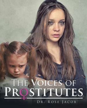 The Voices of Prostitutes de Rose Jacob