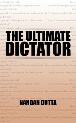 THE ULTIMATE DICTATOR de Nandan Dutta