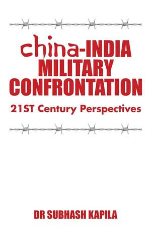 CHINA-INDIA MILITARY CONFRONTATION de Subhash Kapila