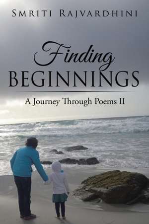 Finding Beginnings de Smriti Rajvardhini