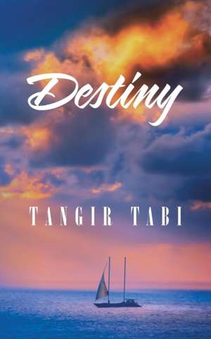 Destiny de Tangir Tabi