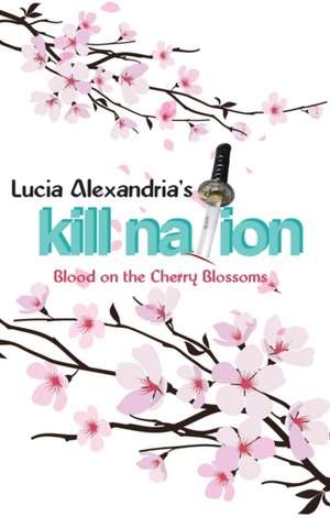 Kill Nation de Lucia Alexandria