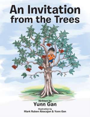 An Invitation from the Trees de Yunn Gan