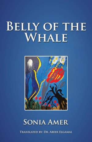 Belly of the Whale de Sonia Amer