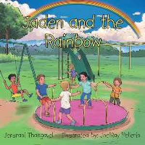 Jaden and the Rainbow de Jensrani Thangavel