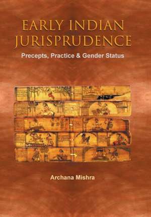 EARLY INDIAN JURISPRUDENCE de Archana Mishra