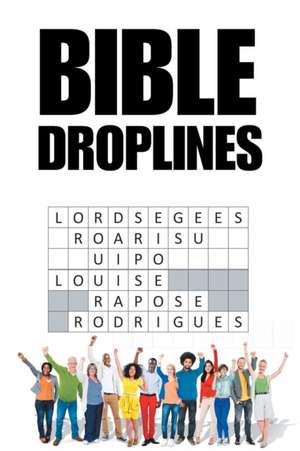 BIBLE DROPLINES de Louise Rapose Rodrigues