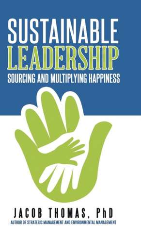 Sustainable Leadership de Jacob Thomas