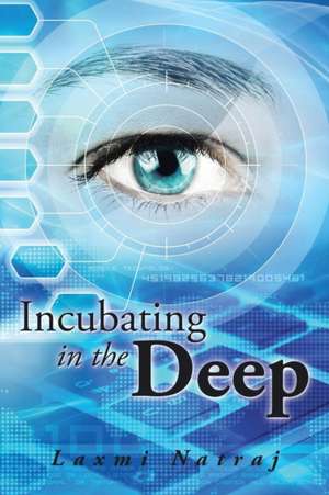 Incubating in the Deep de Laxmi Natraj