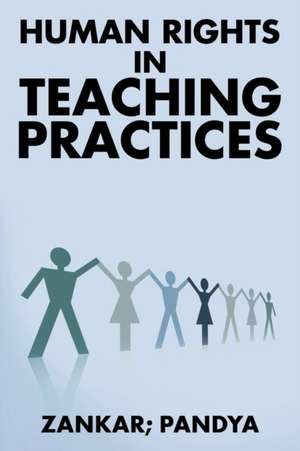 HUMAN RIGHTS IN TEACHING PRACTICES de Zankar