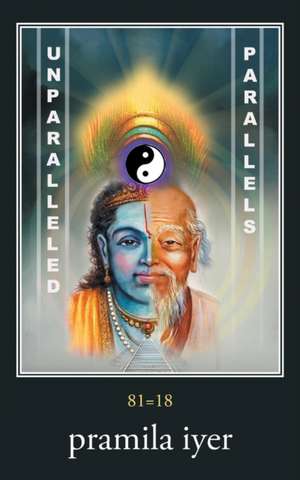 Unparalleled Parallels de Pramila Iyer