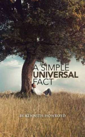 A Simple Universal Fact de Kennith Howroyd
