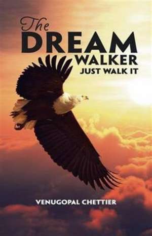 The Dream Walker de Venugopal Chettier