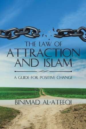 The Law of Attraction and Islam de Binimad Al-Ateeqi