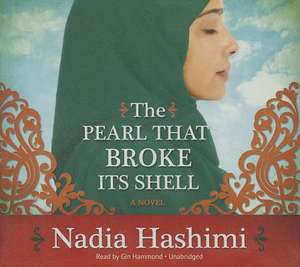 The Pearl That Broke Its Shell de Nadia Hashimi