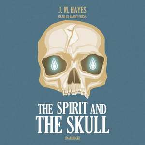 The Spirit and the Skull de J. M. Hayes