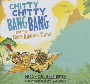 Chitty Chitty Bang Bang and the Race Against Time de Frank Cottrell Boyce