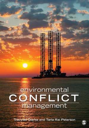 Environmental Conflict Management de Tracy Lee Clarke