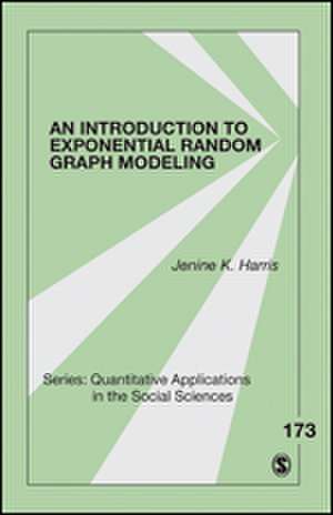 An Introduction to Exponential Random Graph Modeling de Jenine K. Harris