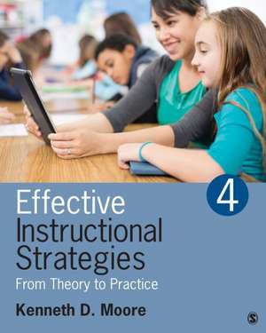 Effective Instructional Strategies: From Theory to Practice de Kenneth D. Moore