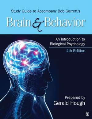 Study Guide to Accompany Bob Garrett’s Brain & Behavior: An Introduction to Biological Psychology de Bob Garrett