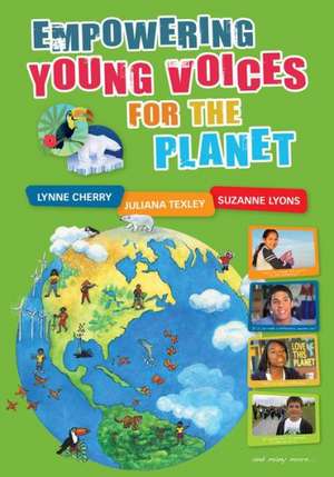 Empowering Young Voices for the Planet de Lynne Cherry