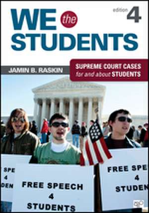 We the Students: Supreme Court Cases for and about Students de Jamin B. Raskin