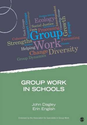 Group Work in Schools de John Dagley